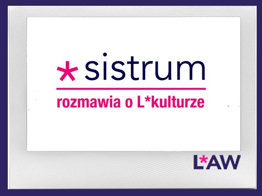SISTRUM ROZMAWIA O L*KULTURZE. CYKL ROZMÓW (2018)